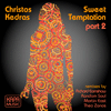 Christos Kedras - Sweet Temptation part 2